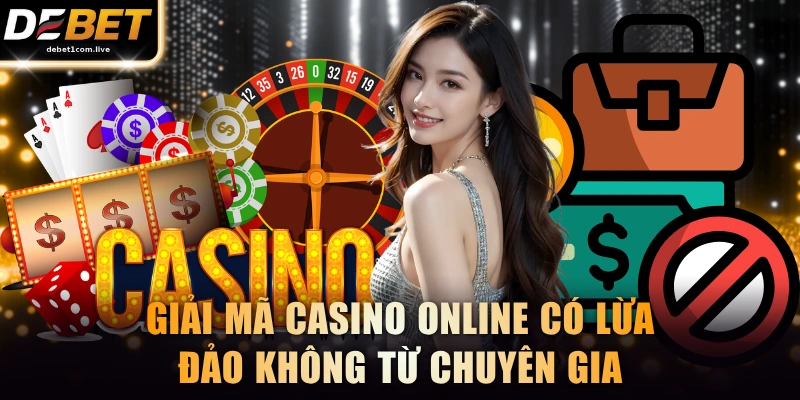 Casino Online Có Lừa Đảo Không
