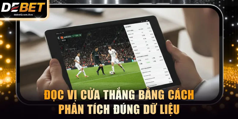 Đọc vị cửa thắng bằng cách phân tích đúng dữ liệu