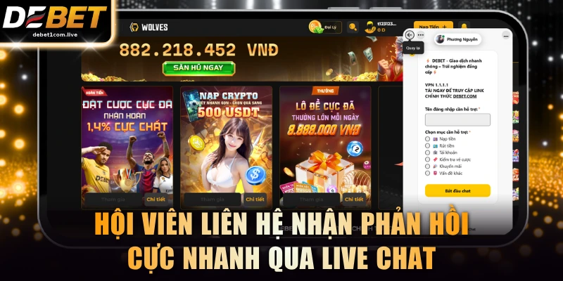 Hội viên liên hệ nhận phản hồi cực nhanh qua live chat
