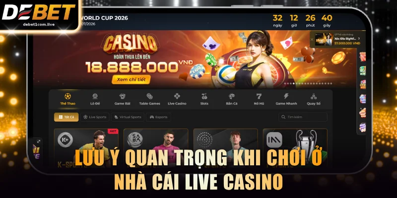 Lưu ý quan trọng khi chơi ở nhà cái live casino