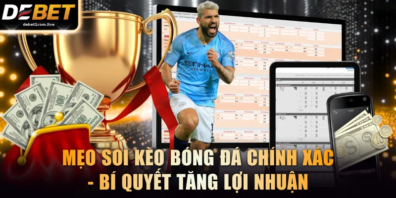 mẹo soi kèo bóng đá chính xác