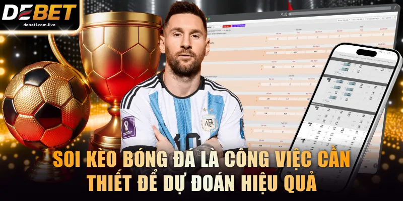 Soi kèo bóng đá là công việc cần thiết để dự đoán hiệu quả