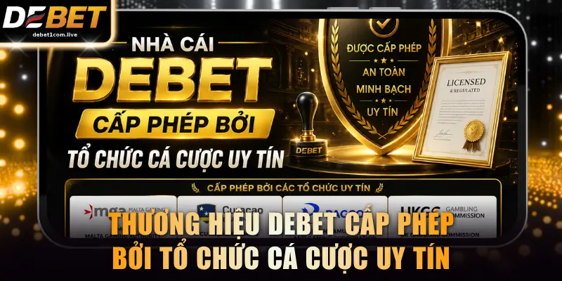 Thương hiệu DEBET cấp phép bởi tổ chức Curacao uy tín